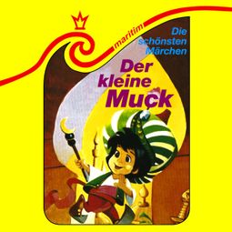 Das Buch “Die schönsten Märchen, Folge 8: Der kleine Muck – Wilhelm Hauff, Eberhard Alexander-Burgh” online hören