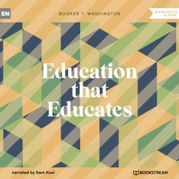 Das Buch “Education that Educates (Unabridged) – Booker T. Washington” online hören