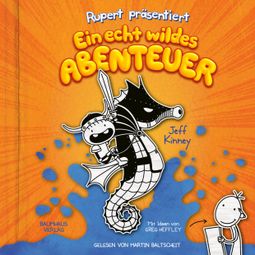 Das Buch “Rupert präsentiert: Ein echt wildes Abenteuer (Ungekürzt) – Jeff Kinney” online hören