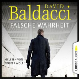 Das Buch «Falsche Wahrheit - Will Robies vierter Fall - Will Robie 4 (Gekürzt) – David Baldacci» online hören