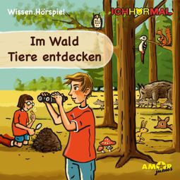 Das Buch “Im Wald Tiere entdecken (Ungekürzt) – Lorenz Hoffmann” online hören