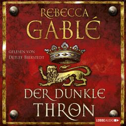 Das Buch “Der dunkle Thron - Waringham Saga, Teil 4 (Ungekürzt) – Rebecca Gablé” online hören