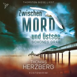 Das Buch “Schönes Grab - Zwischen Mord und Ostsee, Band 4 (Ungekürzt) – Thomas Herzberg” online hören