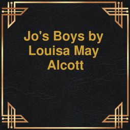 Das Buch “Jo's boys (Unabridged) – Louisa May Alcott” online hören