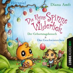 Das Buch «Die kleine Spinne Widerlich - Der Geburtstagsbesuch & Das Geschwisterchen – Diana Amft» online hören