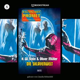 Das Buch “Die Sklavenwelt - Raumschiff Promet - Von Stern zu Stern, Folge 8 (Ungekürzt) – Oliver Müller, H. W. Stein” online hören