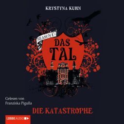 Das Buch “Das Tal. Die Katastrophe – Krystyna Kuhn” online hören