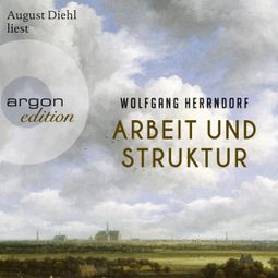 Das Buch «Arbeit und Struktur (Ungekürzt) – Wolfgang Herrndorf» online hören
