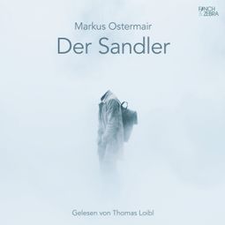 Das Buch “Der Sandler (ungekürzt) – Markus Ostermair” online hören
