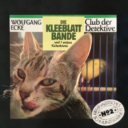 Das Buch “Club der Detektive, Folge 2: Die Kleeblattbande und 5 weitere Kicherkrimis – Wolfgang Ecke” online hören