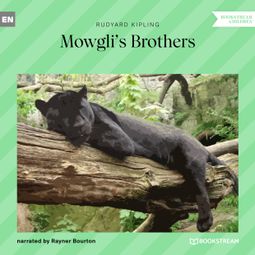 Das Buch “Mowgli's Brothers (Unabridged) – Rudyard Kipling” online hören
