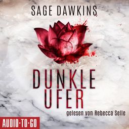 Das Buch «Dunkle Ufer (Ungekürzt) – Sage Dawkins» online hören