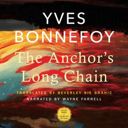 Das Buch “The Anchor's Long Chain (Unabridged) – Yves Bonnefoy” online hören