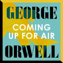 Das Buch “Coming Up For Air (Unabridged) – George Orwell” online hören