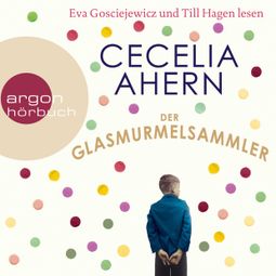 Das Buch “Der Glasmurmelsammler (Gekürzt) – Cecelia Ahern” online hören