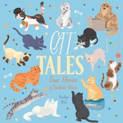 Das Buch “Cat Tales - True Stories of Fantastic Felines (Unabridged) – Penelope Rich” online hören