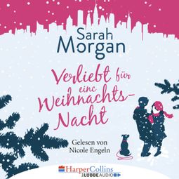 Das Buch “Verliebt für eine Weihnachtsnacht (Ungekürzt) – Sarah Morgan” online hören