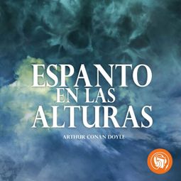 Das Buch “Espanto en las alturas (Completo) – Arthur Conan Doyle” online hören