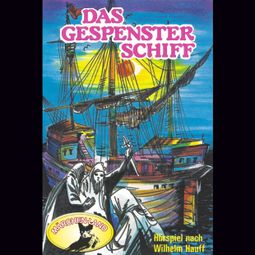 Das Buch “Wilhelm Hauff, Das Gespensterschiff – Wilhelm Hauff” online hören
