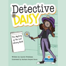 Das Buch “The Mystery of the Lost Library Book - Detective Daisy (Unabridged) – Laurie Friedman” online hören