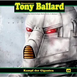 Das Buch “Tony Ballard, Folge 49: Kampf der Giganten – Thomas Birker” online hören