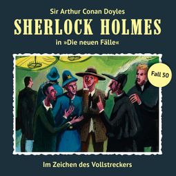 Das Buch «Sherlock Holmes, Die neuen Fälle, Fall 50: Im Zeichen des Vollstreckers – Marc Freund» online hören