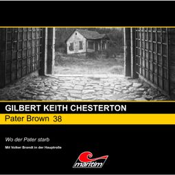 Das Buch “Pater Brown, Folge 38: Wo der Pater starb – Gilbert Keith Chesterton” online hören