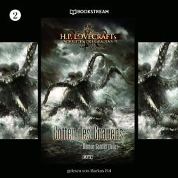 Das Buch “Götter des Grauens - H. P. Lovecrafts Schriften des Grauens, Folge 2 (Ungekürzt) – H. P. Lovecraft, Roman Sander” online hören