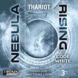 Das Buch “Code White - Nebula Rising, Band 3 (ungekürzt) – Thariot” online hören