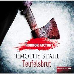 Das Buch “Horror Factory, Folge 4: Teufelsbrut – Timothy Stahl” online hören