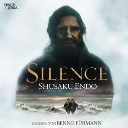 Das Buch “Silence (Ungekürzte Lesung) – Shusaku Endo” online hören