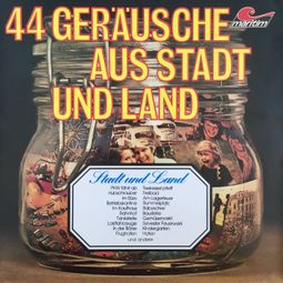 Das Buch “44 Geräusche aus Stadt und Land – Geräusche in Stereo” online hören