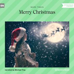 Das Buch “Merry Christmas (Unabridged) – Mark Twain” online hören