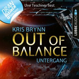 Das Buch “Fallen Universe, Folge 5: Out of Balance - Untergang (Ungekürzt) – Kris Brynn” online hören