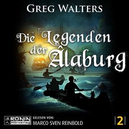 Das Buch “Die Legenden der Âlaburg - Die Farbseher Saga, Band 2 (ungekürzt) – Greg Walters” online hören