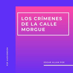 Das Buch “Los Crímenes de la Calle Morgue (Completo) – Edgar Allan Poe” online hören