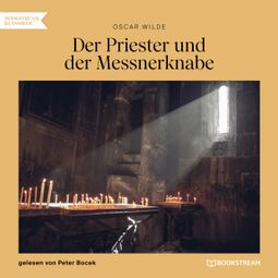 Das Buch “Der Priester und der Messnerknabe (Ungekürzt) – Oscar Wilde” online hören