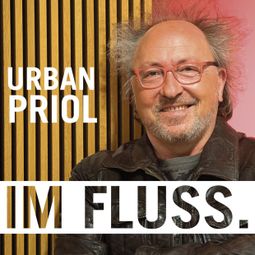 Das Buch “Im Fluss (Live) – Urban Priol” online hören