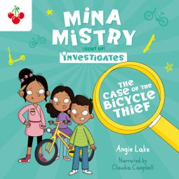 Das Buch “The Case of the Bicycle Thief - Mina Mistry Investigates, Book 3 (Unabridged) – Angie Lake” online hören