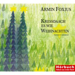 Das Buch “Kressdaach es wie Weihnachten – Armin Foxius” online hören