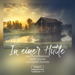 Das Buch “In einer Hütte (ungekürzt) – Anna Scheinfrei” online hören