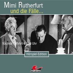 Das Buch “Mimi Rutherfurt, Folge 41: Nächste Talfahrt 17:30 Uhr – Maureen Butcher” online hören