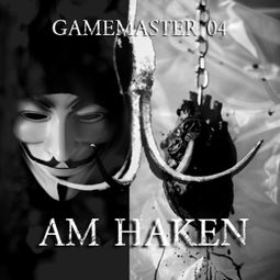 Das Buch “Gamemaster, Folge 4: Am Haken – Aikaterini Maria Schlösser” online hören