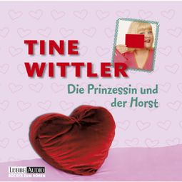 Das Buch “Die Prinzessin und der Horst – Tine Wittler” online hören