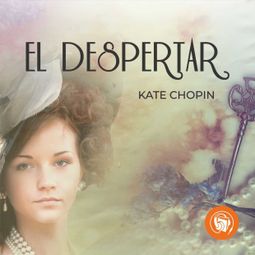 Das Buch “El despertar (Completo) – Kate Chopin” online hören