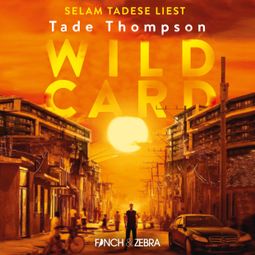 Das Buch “Wild Card (Ungekürzt) – Tade Thompson” online hören