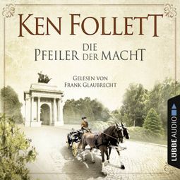 Das Buch “Die Pfeiler der Macht – Ken Follett” online hören