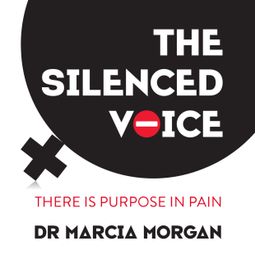 Das Buch “The Silenced Voice (Abridged) – Dr Marcia Morgan” online hören