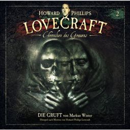 Das Buch “Lovecraft - Chroniken des Grauens, Akte 2: Die Gruft – Howard Phillips Lovecraft, Markus Winter” online hören