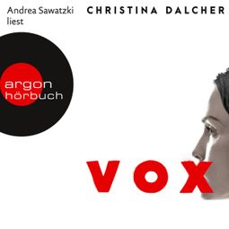 Das Buch “Vox (Ungekürzte Lesung) – Christina Dalcher” online hören